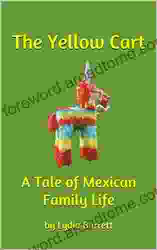 The Yellow Cart: A Tale of Mexican Family Life