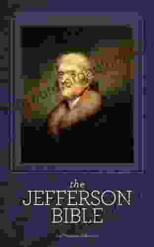 The Jefferson Bible Illustrated Thomas Jefferson