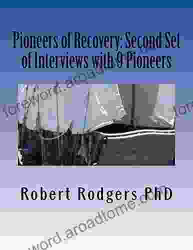 Pioneers Of Recovery: Second Set Of Interviews With 9 Pioneers: How People With Parkinson S Disease Reversed Their Symptoms