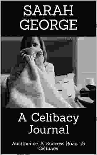 A Celibacy Journal: Abstinence A Success Road To Celibacy