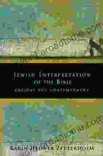 Jewish Interpretation Of The Bible: Ancient And Contemporary