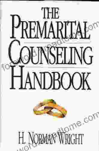 The Premarital Counseling Handbook H Norman Wright