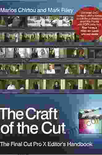 The Craft Of The Cut: The Final Cut Pro X Editor S Handbook