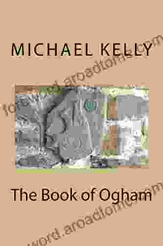 The Of Ogham Michael Kelly