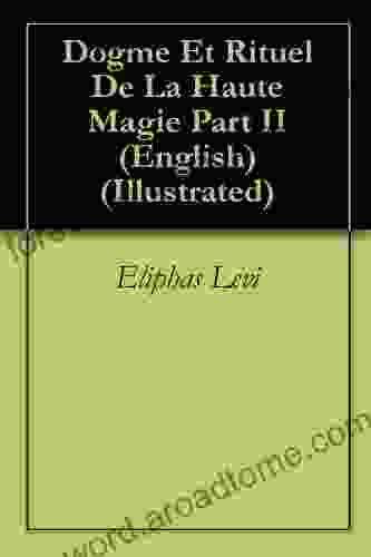 Dogme Et Rituel De La Haute Magie Part II (English) (Illustrated)