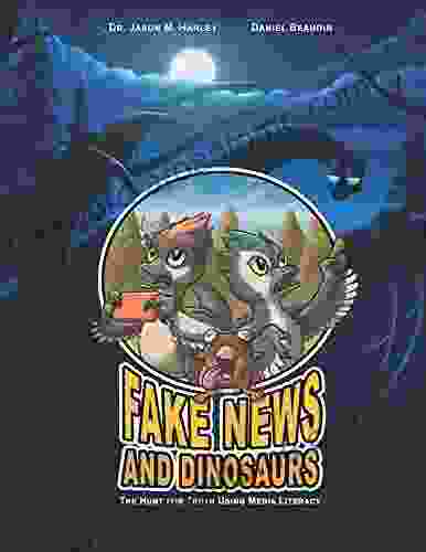 Fake News And Dinosaurs: The Hunt For Truth Using Media Literacy