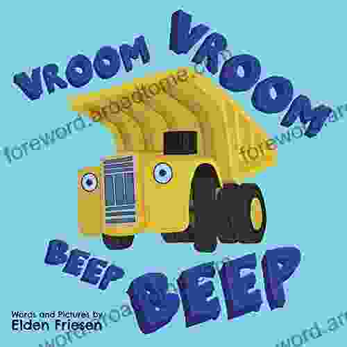 Vroom Vroom Beep Beep Elden Friesen