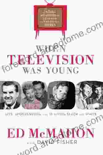 When Television Was Young: The Inside Story With Memories By Legends Of The Small Screen