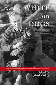 E B White On Dogs