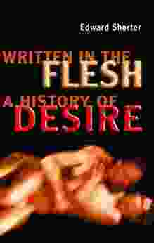 Written In The Flesh: A History Of Desire (Heritage)