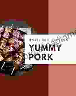 Hmm 365 Yummy Pork Recipes: Yummy Pork Cookbook The Magic To Create Incredible Flavor