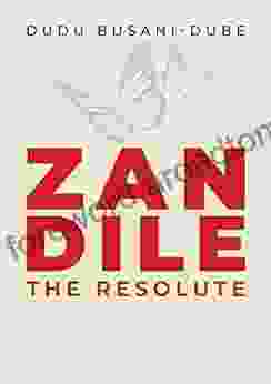 ZANDILE: The Resolute (Book 2) (The Hlomu Series)